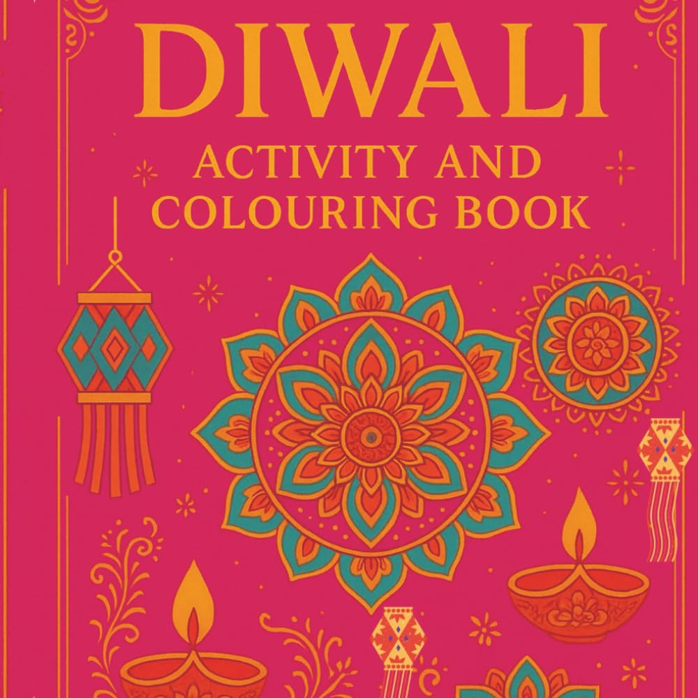Diwali Activity and Colouring Book: Celebrate with lots of festive fun for all