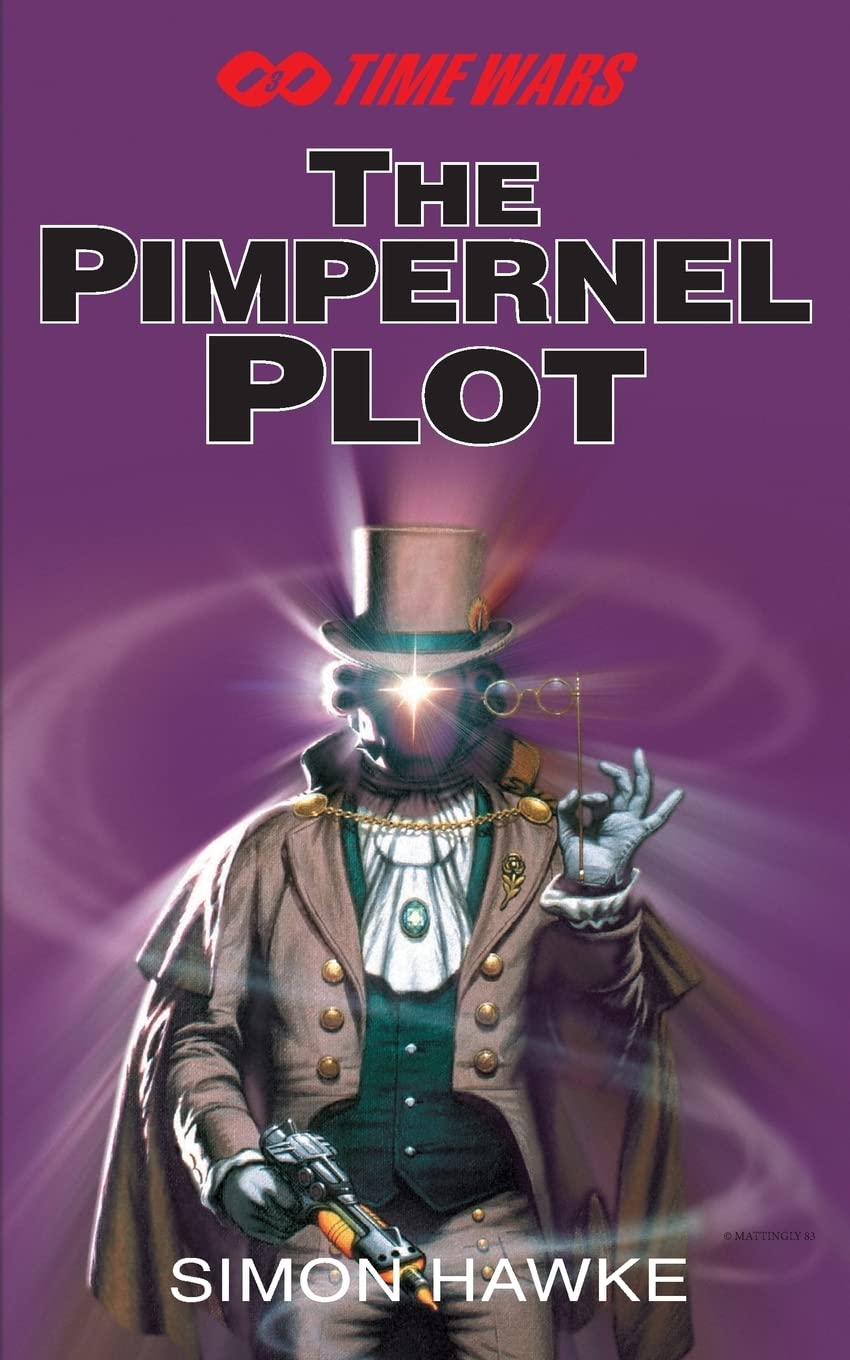 The Pimpernel Plot: Volume 3 (Time Wars)