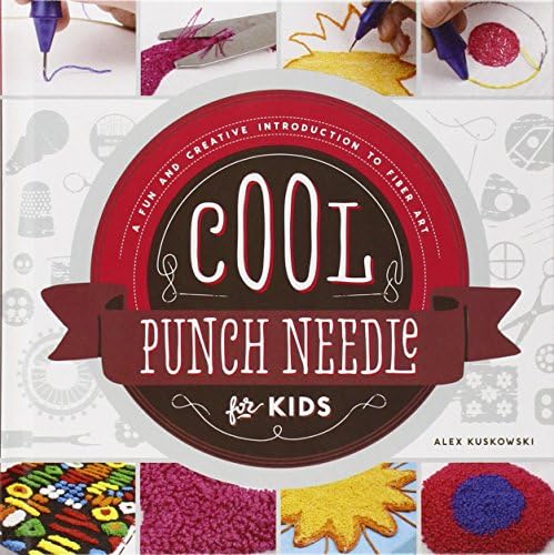 Cool Punch Needle for Kids: A Fun and Creative Introduction to Fiber Art (Cool Fiber Art)