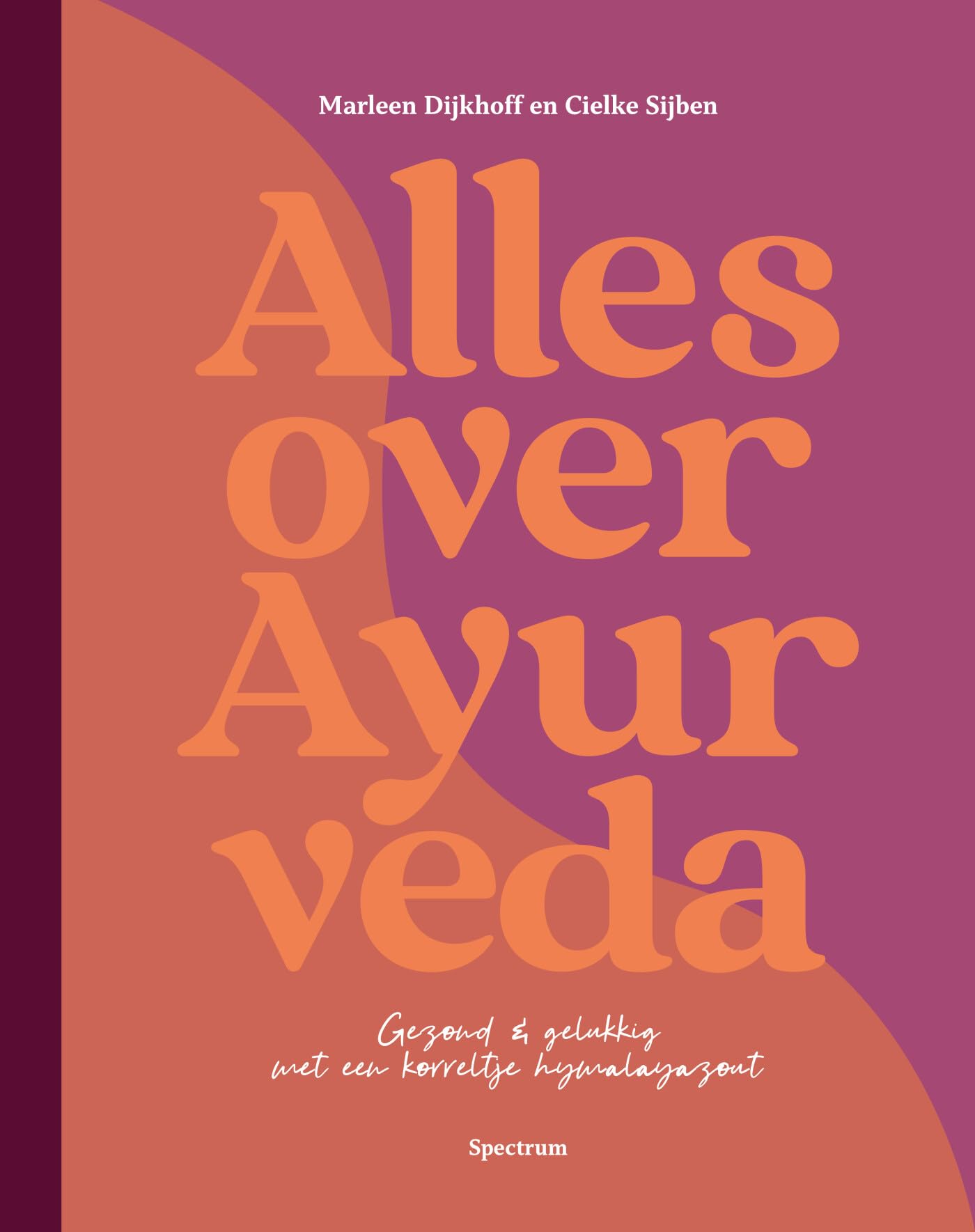 Alles over Ayurveda: gezonder en gelukkig leven (met een korreltje Himalayazout)