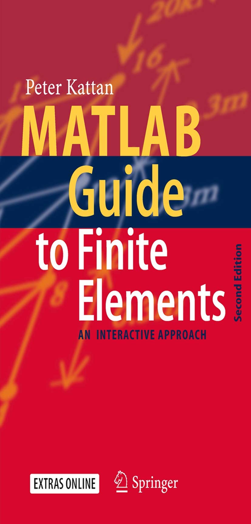 MATLAB Guide to Finite Elements: An Interactive Approach (CD-ROM not included)