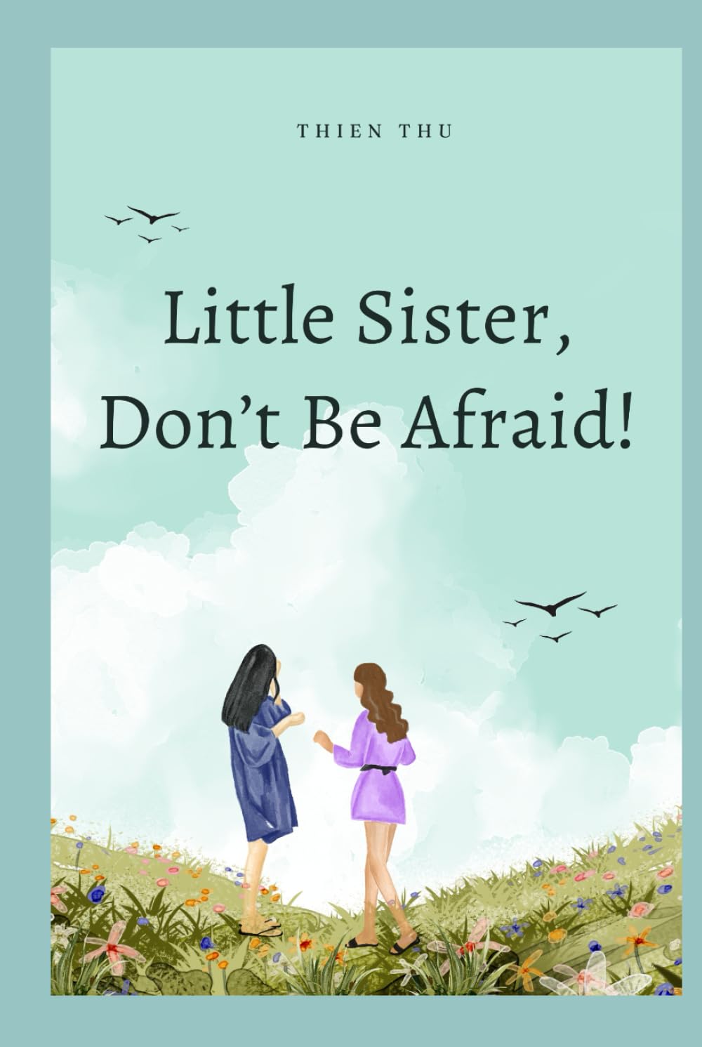Little Sister, Don't Be Afraid!