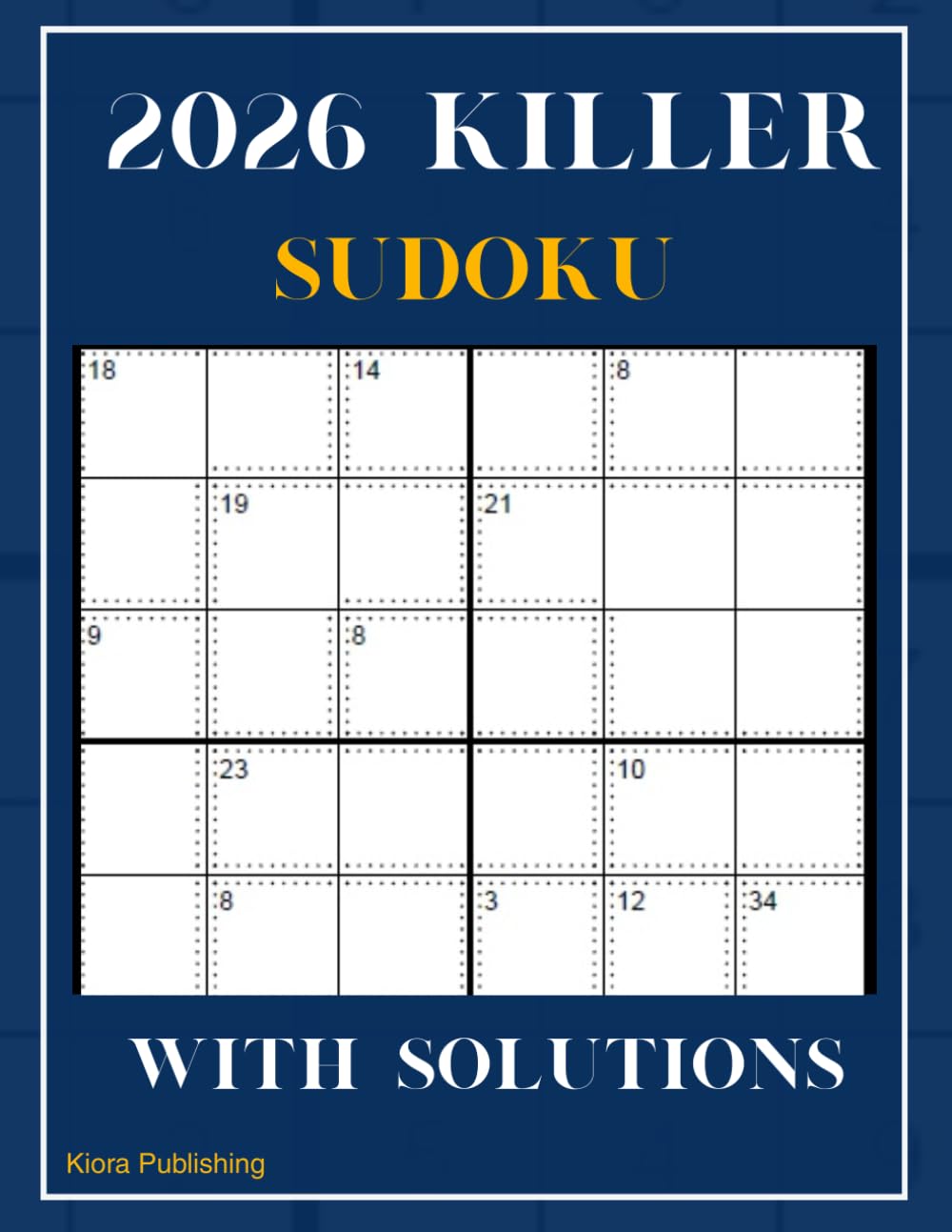 2026 killer sudoku with Solutions: Killer Sudoku Puzzles for Adults (killer sudoku series)