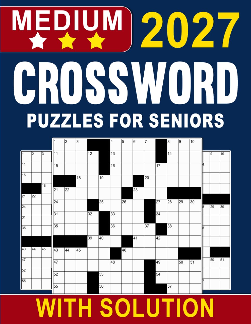 2027 Medium Crossword Puzzles for Seniors: Enjoy Moderate Crossword Challenges for Lasting Mental Sharpness and Relaxation
