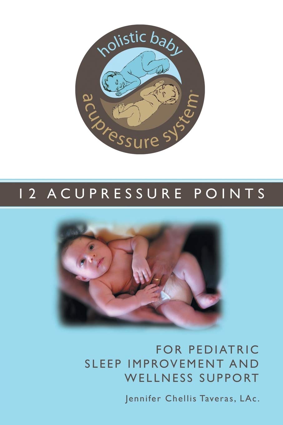 Holistic Baby Acupressure System: 12 Acupressure Points for Pediatric Sleep Improvement and Wellness