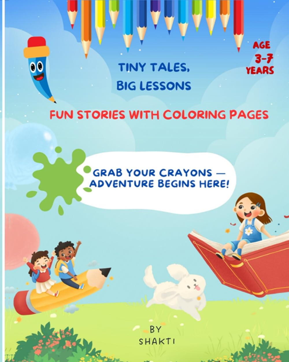 Tiny Tales, Big Lessons: Fun Moral Stories & Coloring Pages for Curious Little Minds (Ages 3–7)