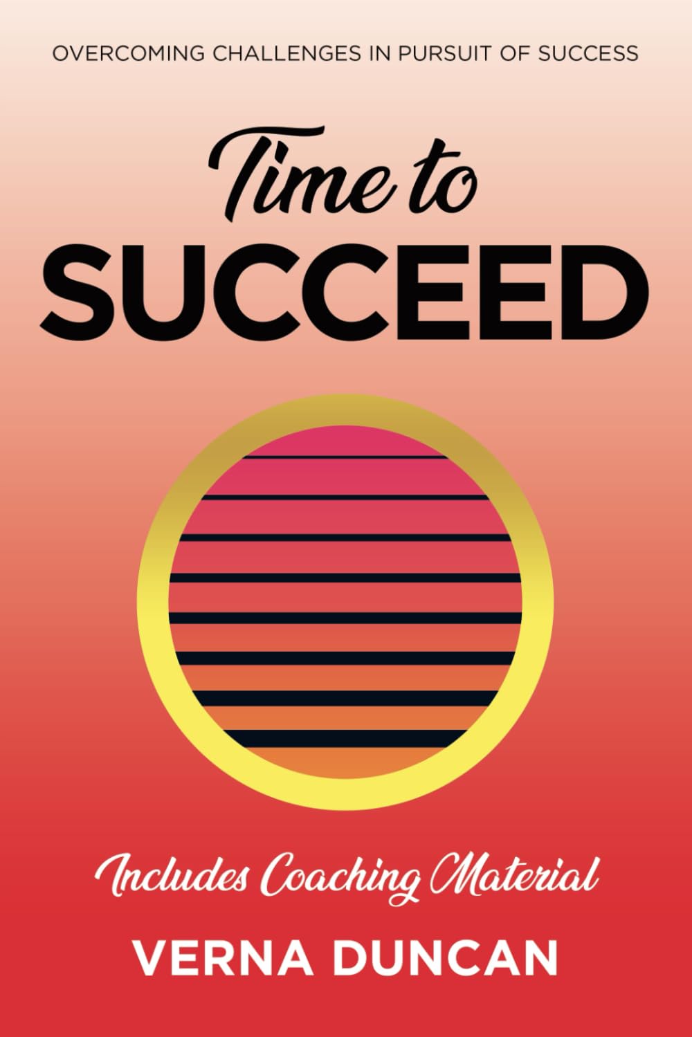 Time to Succeed: Overcoming challenges in pursuit of success