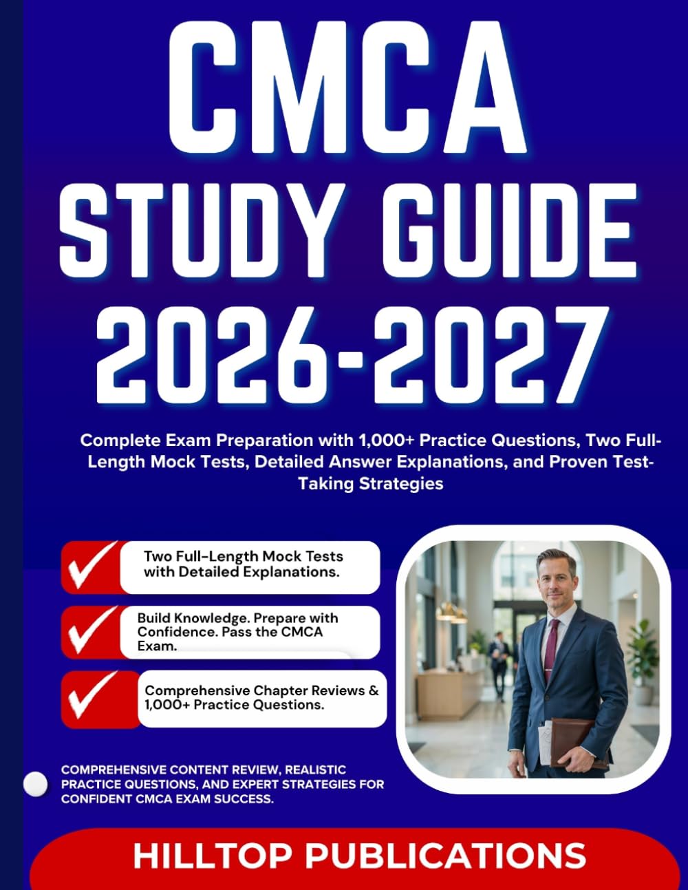 CMCA STUDY GUIDE 2026-2027: Complete Exam Preparation with 1,000+ Practice Questions, Two Full-Length Mock Tests, Detailed Answer Explanations, and Proven Test-Taking Strategies