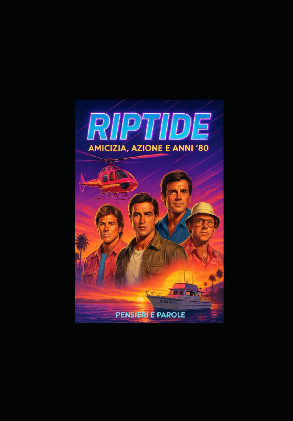RIPTIDE: Amicizia, Azione e Anni '80