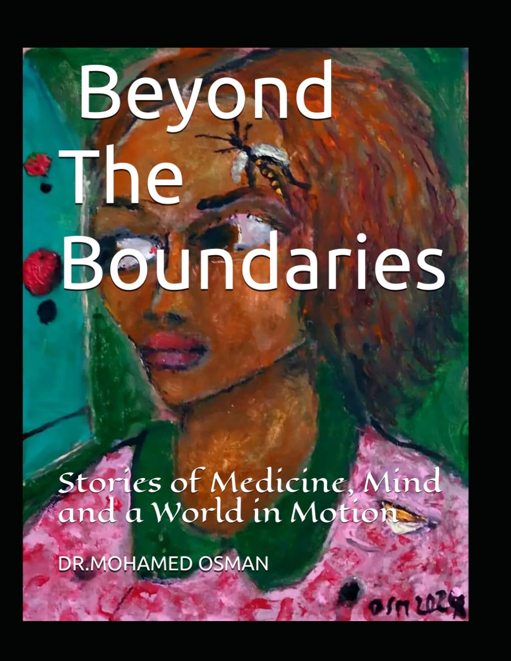 Title: Beyond The Boundaries: Stories of Medicine, Mind and a World in Motion