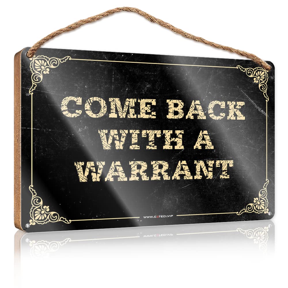 Fun Signs For Home Decor Come Back With A Warrant Wooden Sign(20X30CM)