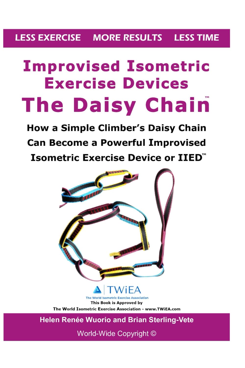 Improvised Isometric Exercise Devices - The Daisy Chain: How a Simple Climber's Daisy Chain Can Become a Powerful Improvised Isometric Exercise Device or IIED