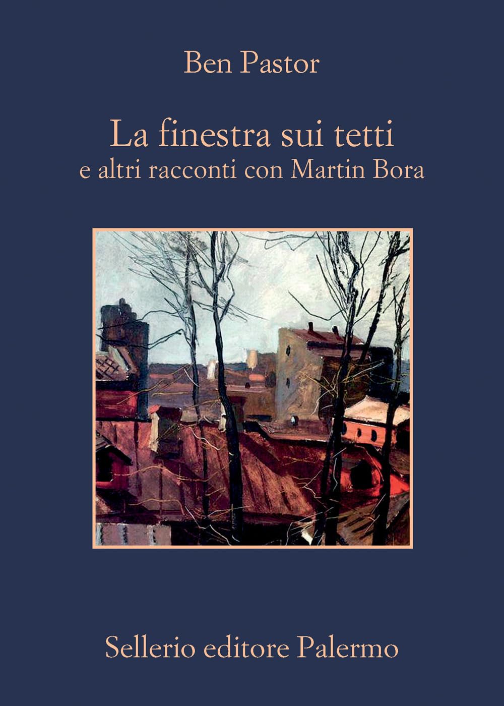 La Finestra Sui Tetti E Altri Racconti Con Martin Bora - 4
