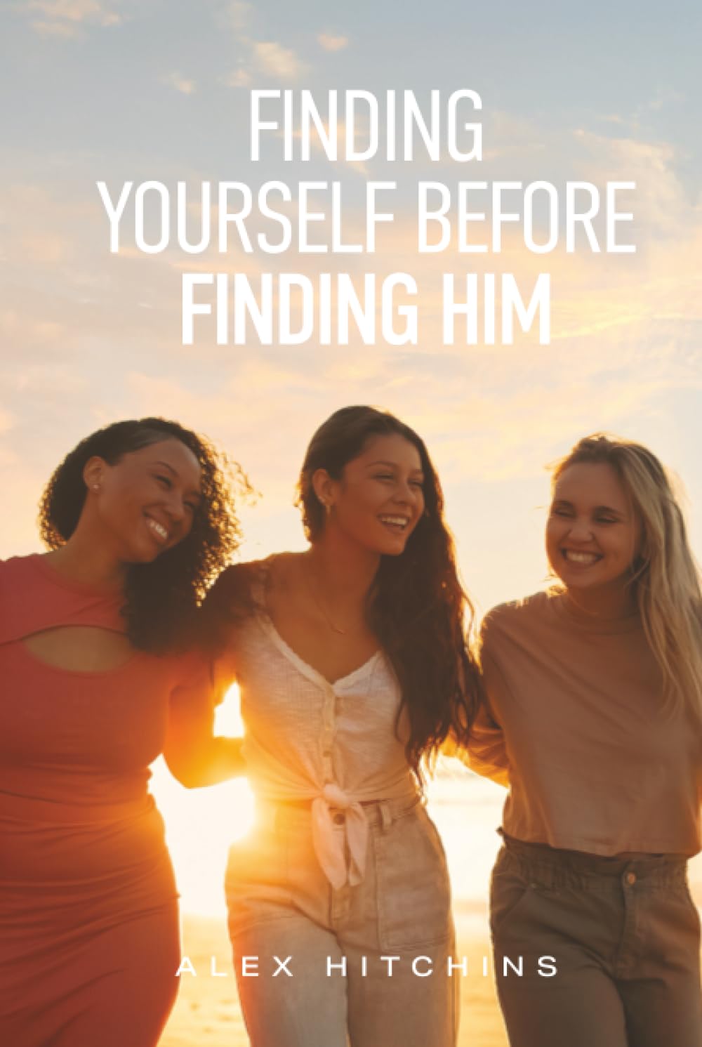 Finding Yourself Before Finding Him