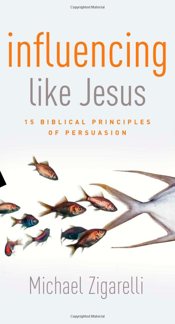 Influencing Like Jesus: 15 Biblical Principles of Persuasion