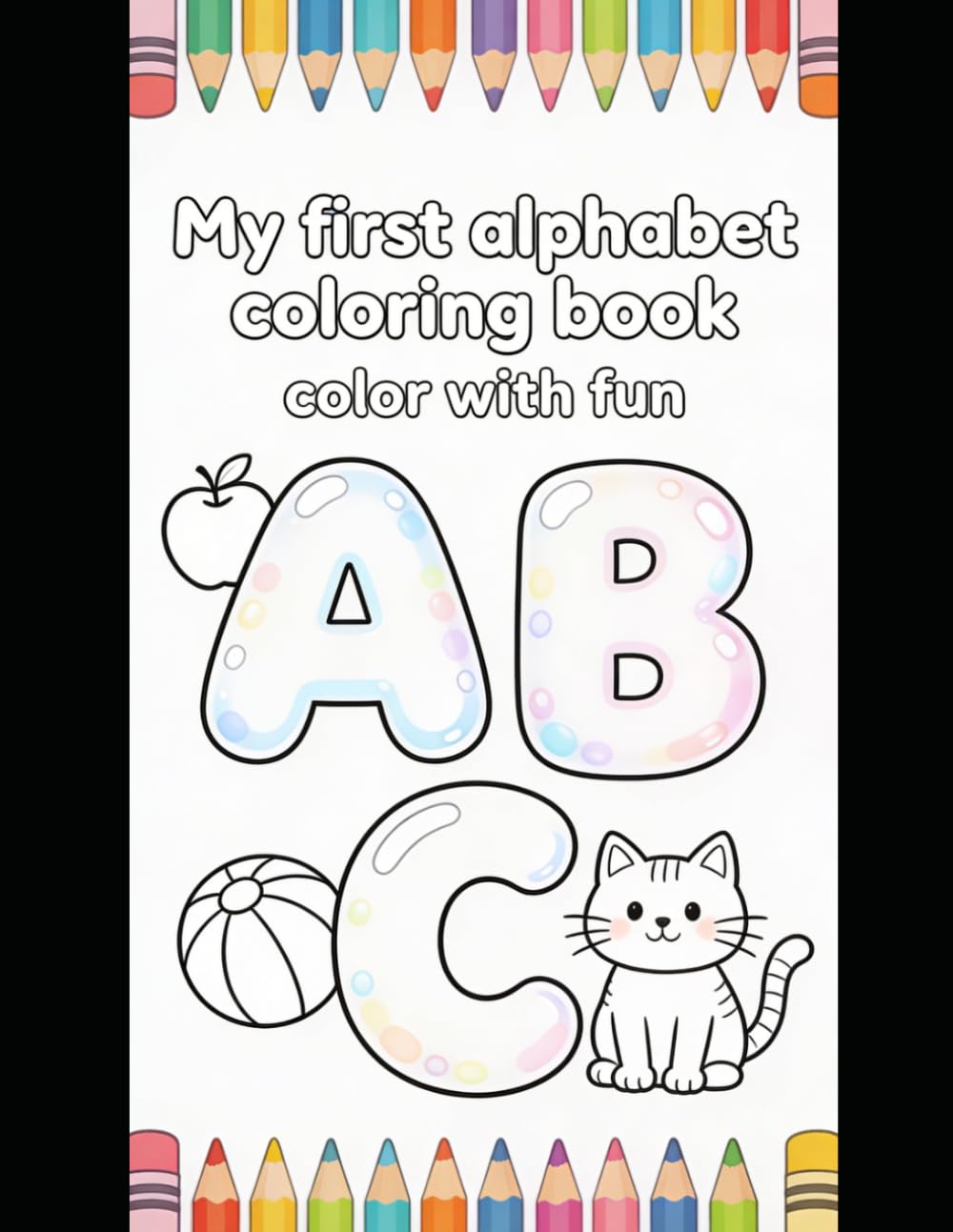 My First Alphabet Coloring book: Color with Fun