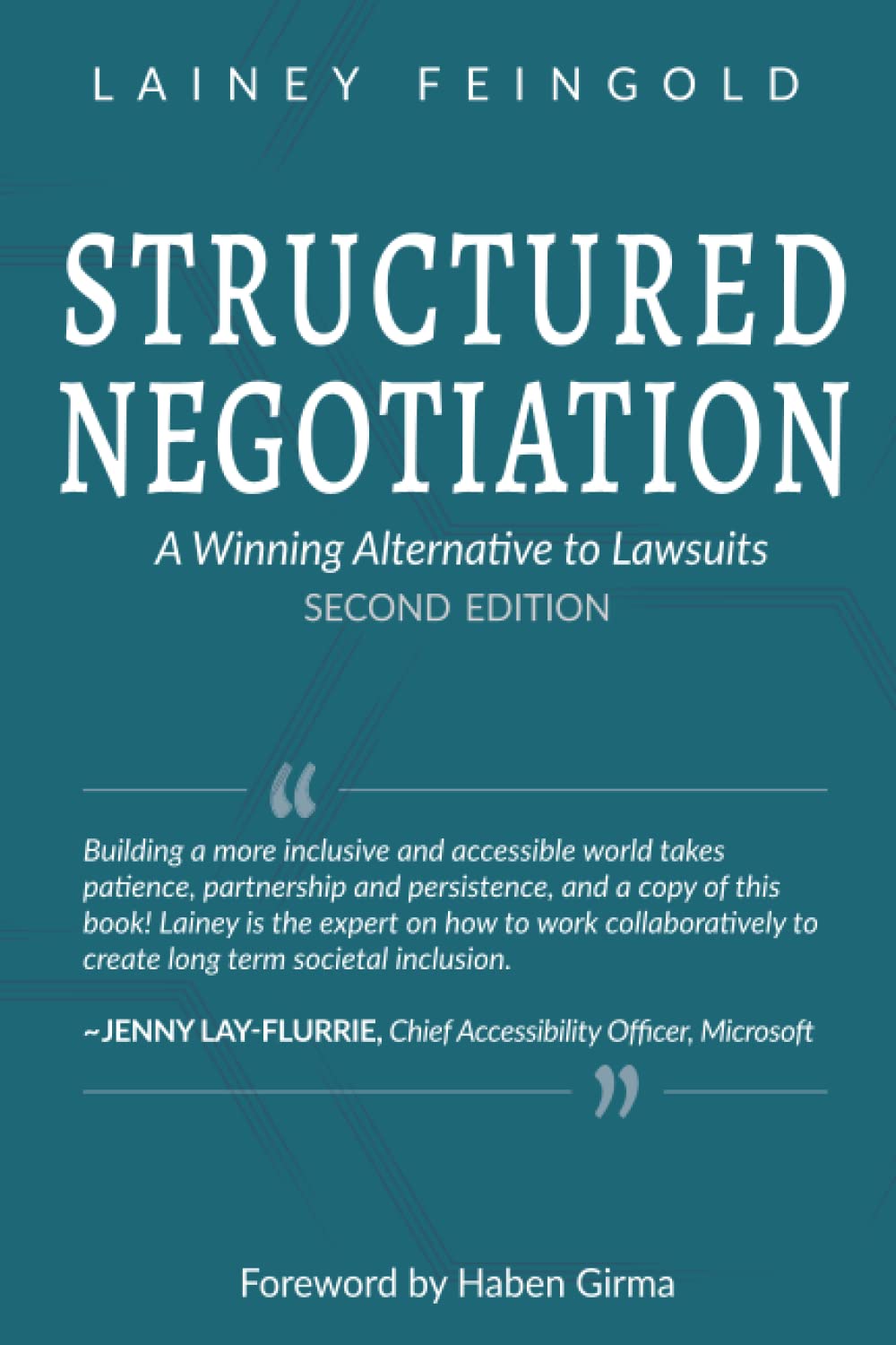 Structured Negotiation: A Winning Alternative to Lawsuits, Second Edition