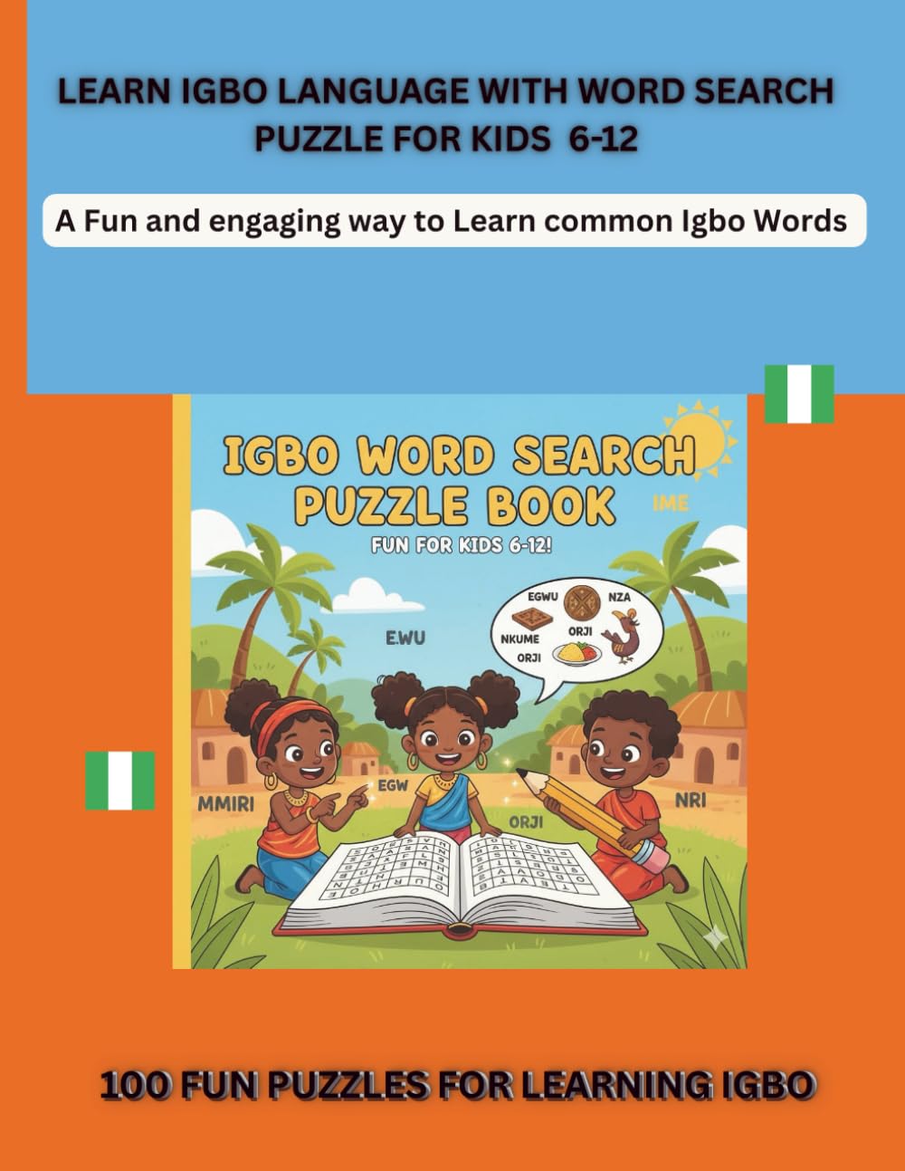 LEARN IGBO LANGUAGE with Word Search Puzzles for Kids Ages 6-12: A Fun and Engaging Way to Learn Common Igbo Words