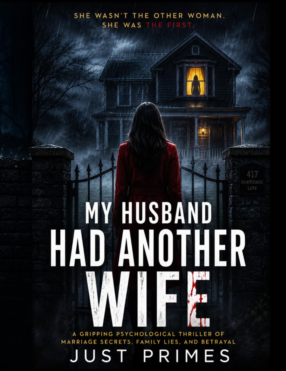 My Husband Had Another Wife: She Wasn't the Other Woman. She Was the First. A Gripping Psychological Thriller of Marriage Secrets, Family Lies, and Betrayal (Dark Feminine Secrets)