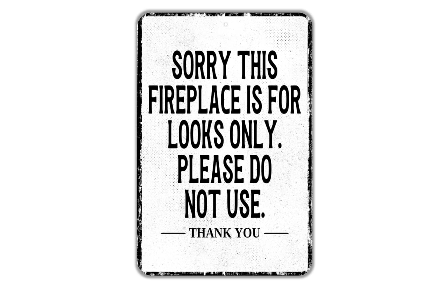 Yelacecca Sorry This Fireplace Is For Looks Only. Please Do Not Use Metal Sign - Vintage Metal Sign Plaque Poster 8X12 Inches