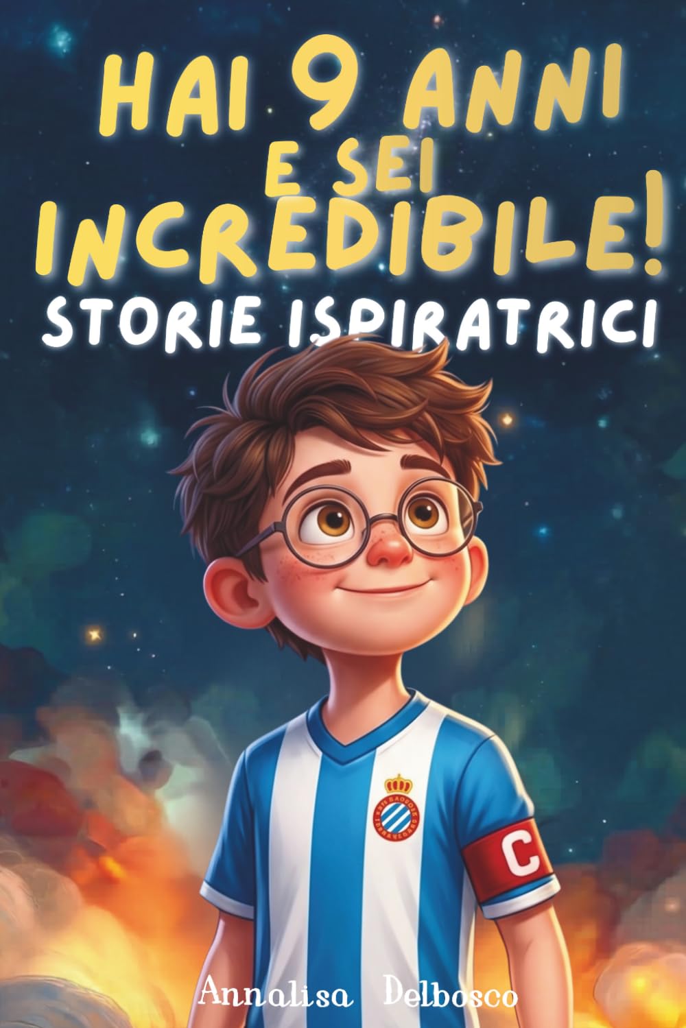 Hai 9 Anni e sei Incredibile! Storie Ispiratrici: 15 Storie di Crescita per Ragazzi Coraggiosi con Riflessioni Guidate e Sfide Settimanali (Sei un bambino Incredibile! Storie ispiratrici!)