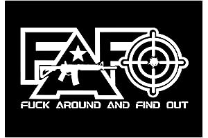 Fu.k Around and Find Out - Hilarious FAFO Decal