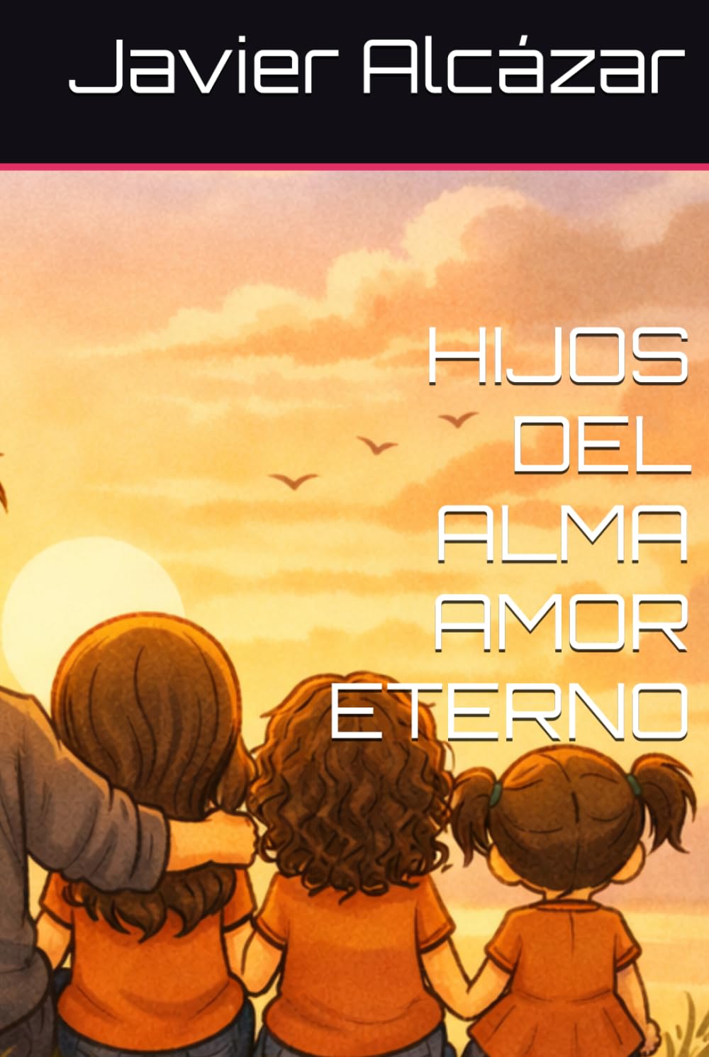 HIJOS DEL ALMA AMOR ETERNO