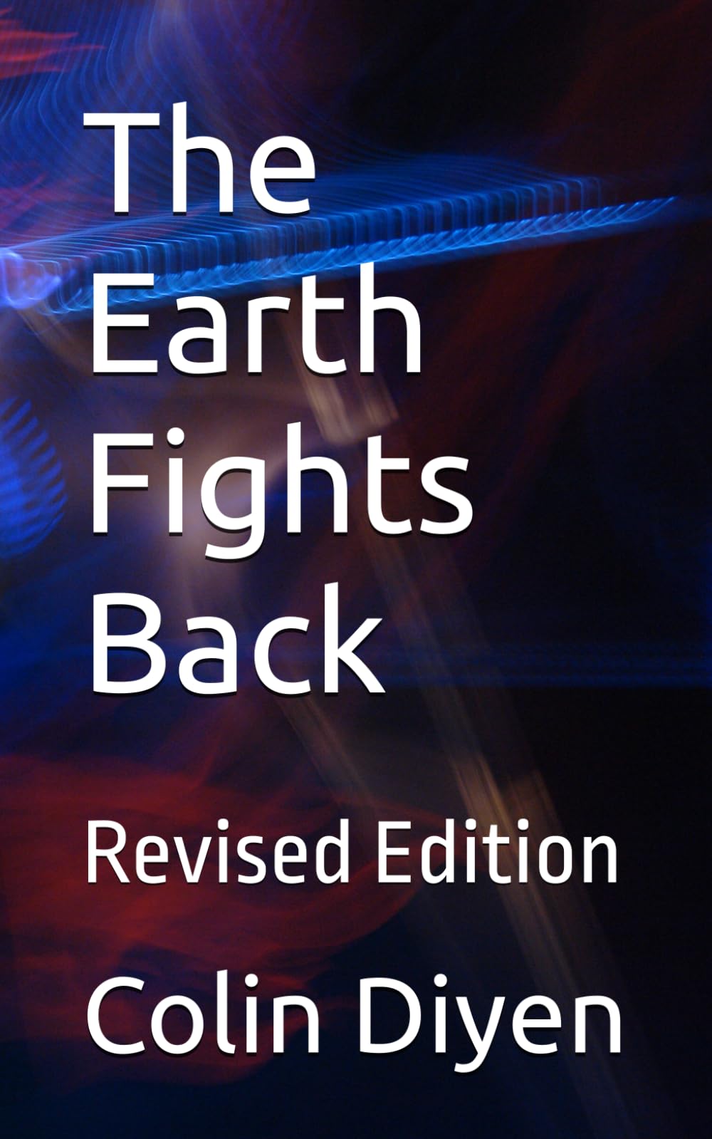 The Earth Fights Back: Revised Edition