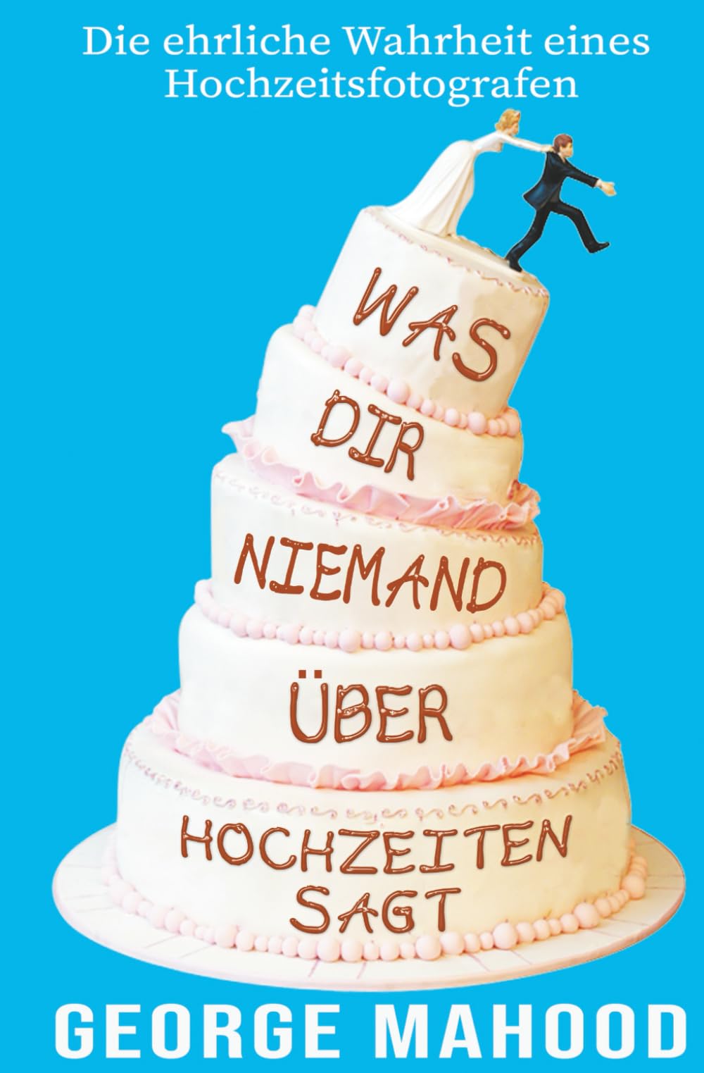 Was dir niemand über Hochzeiten sagt: Die ehrliche Wahrheit eines Hochzeitsfotografen