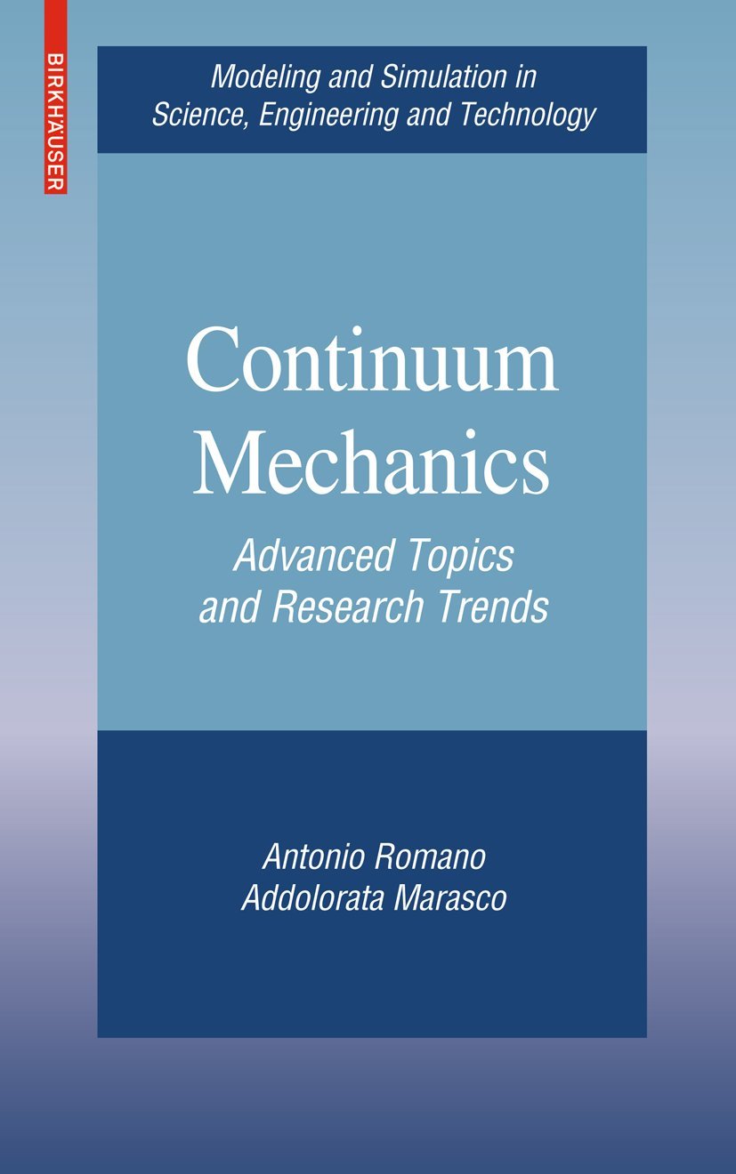 Buy Continuum Mechanics: Advanced Topics and Research Trends (Modeling and Simulation in Science, Engineering and Technology) — BookShops.in