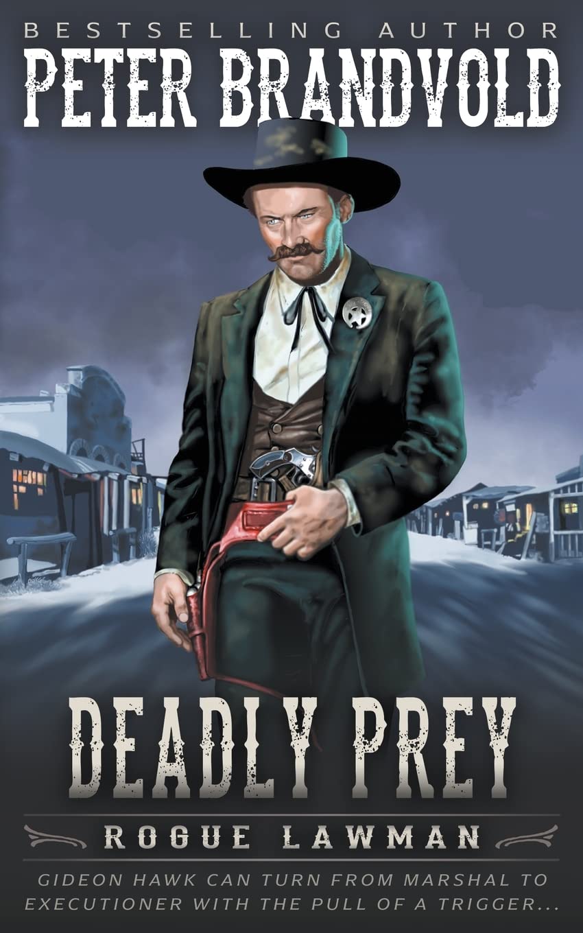 Deadly Prey: A Classic Western: 2 (Rogue Lawman)