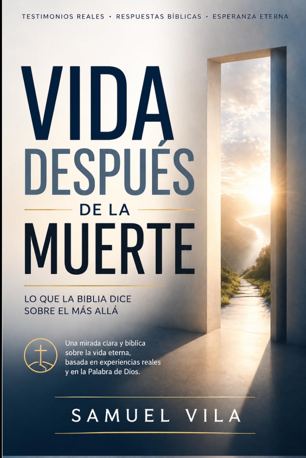 VIDA DESPUES DE LA MUERTE: Lo que la Biblia dice sobre el mas allá