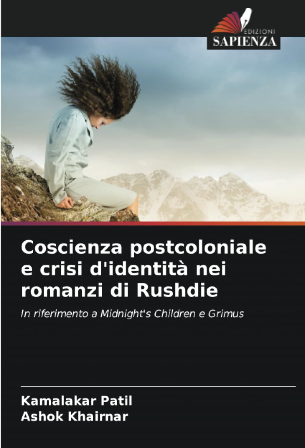 Coscienza postcoloniale e crisi d'identità nei romanzi di Rushdie: In riferimento a Midnight's Children e Grimus