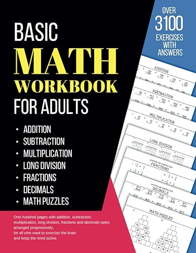 Basic Math Workbook for Adults: Activity book with over 3100 tasks of addition, subtraction, multiplication, long division, fractions and decimals to ... basic skills and keep the mind active.