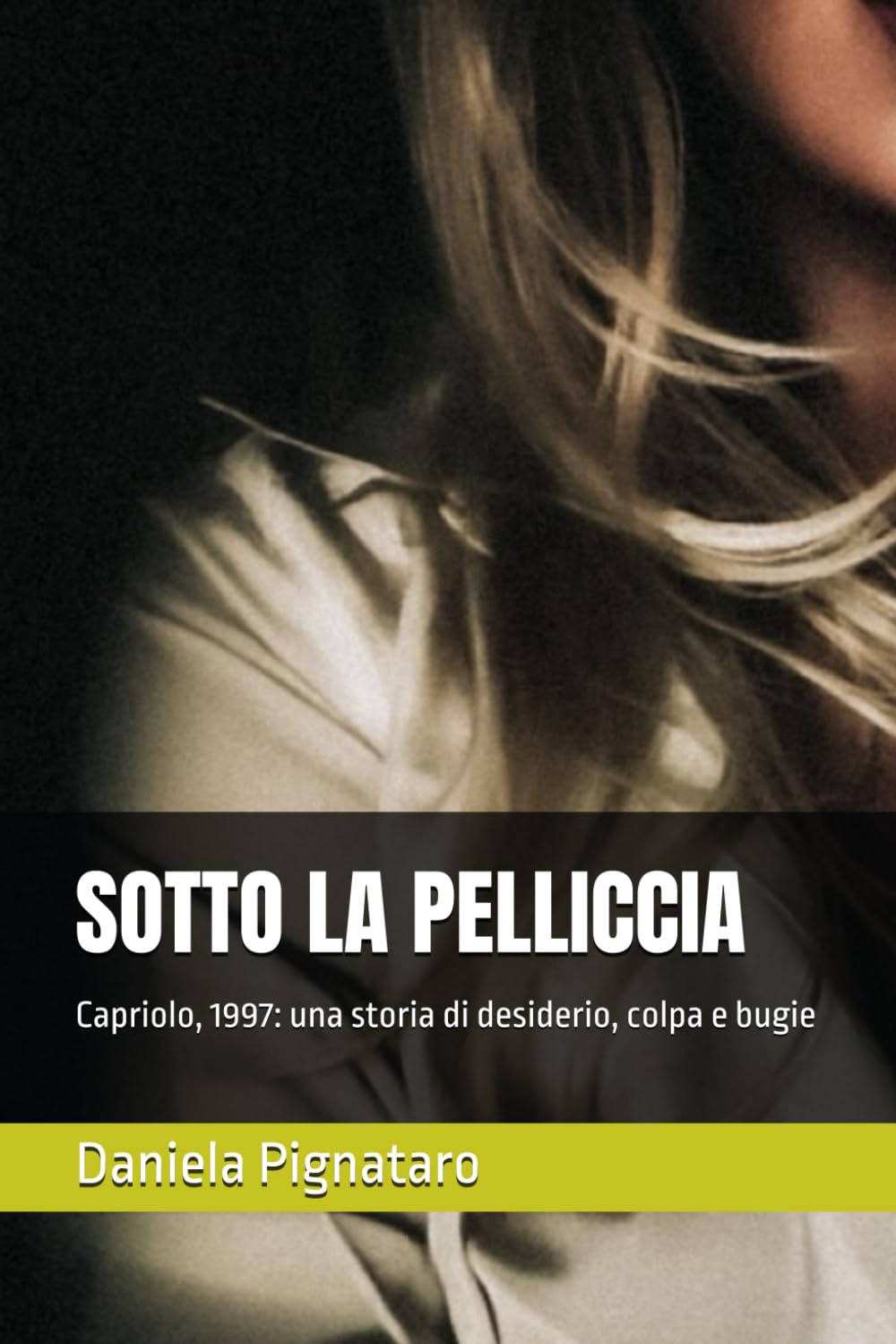 SOTTO LA PELLICCIA: Capriolo, 1997: una storia di desiderio, colpa e bugie