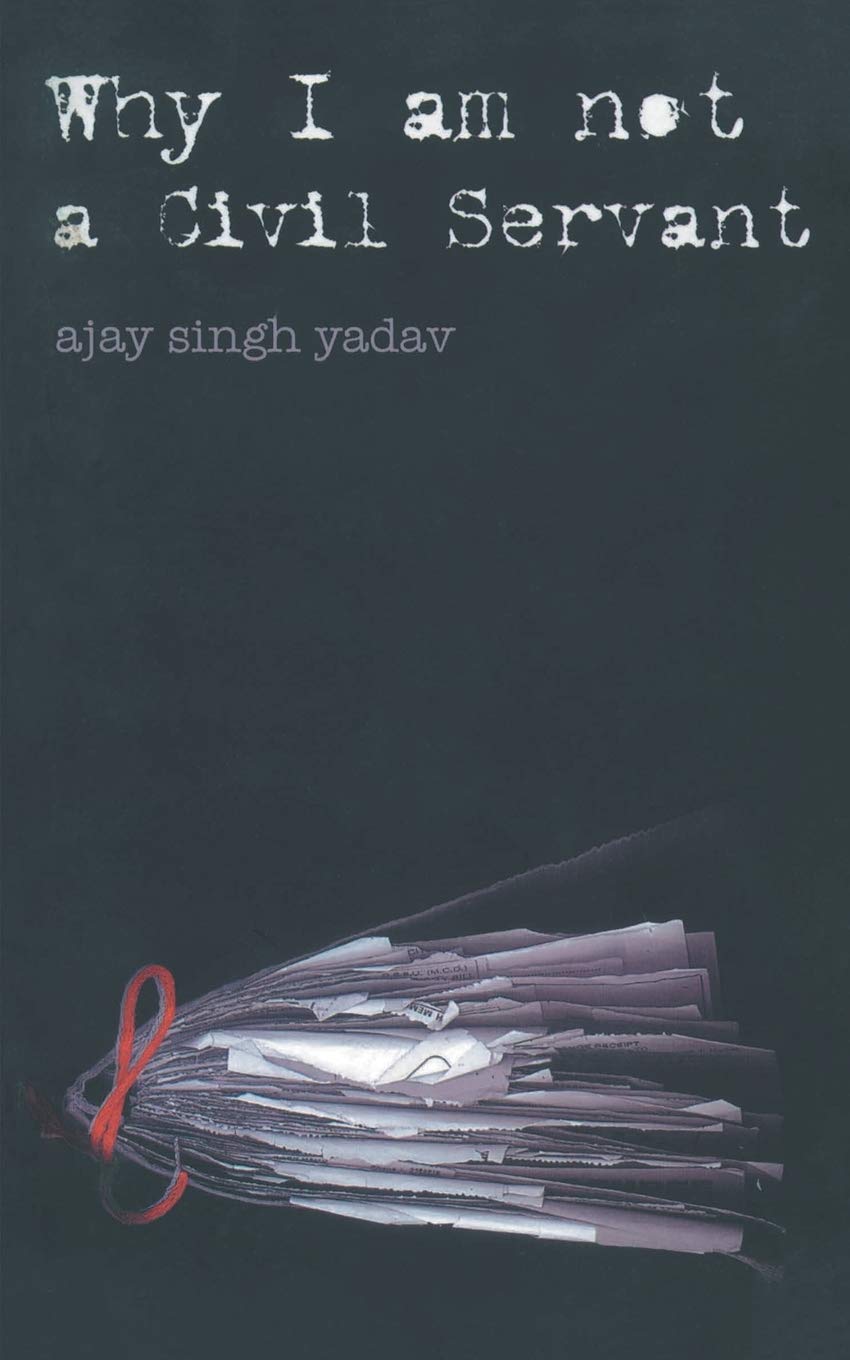 Srishti Publishers Why I am not a Civil Servant