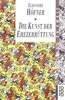 Die Kunst der Ehezerr�ttung. 3499199254 Book Cover
