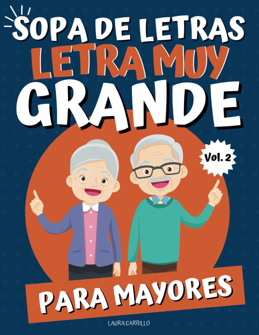 Sopa de Letras Letra Muy Grande para Mayores: Libro de Pasatiempos para Adultos, Actividades para Ancianos para una Mente Ágil y Activa (Spanish Edition)