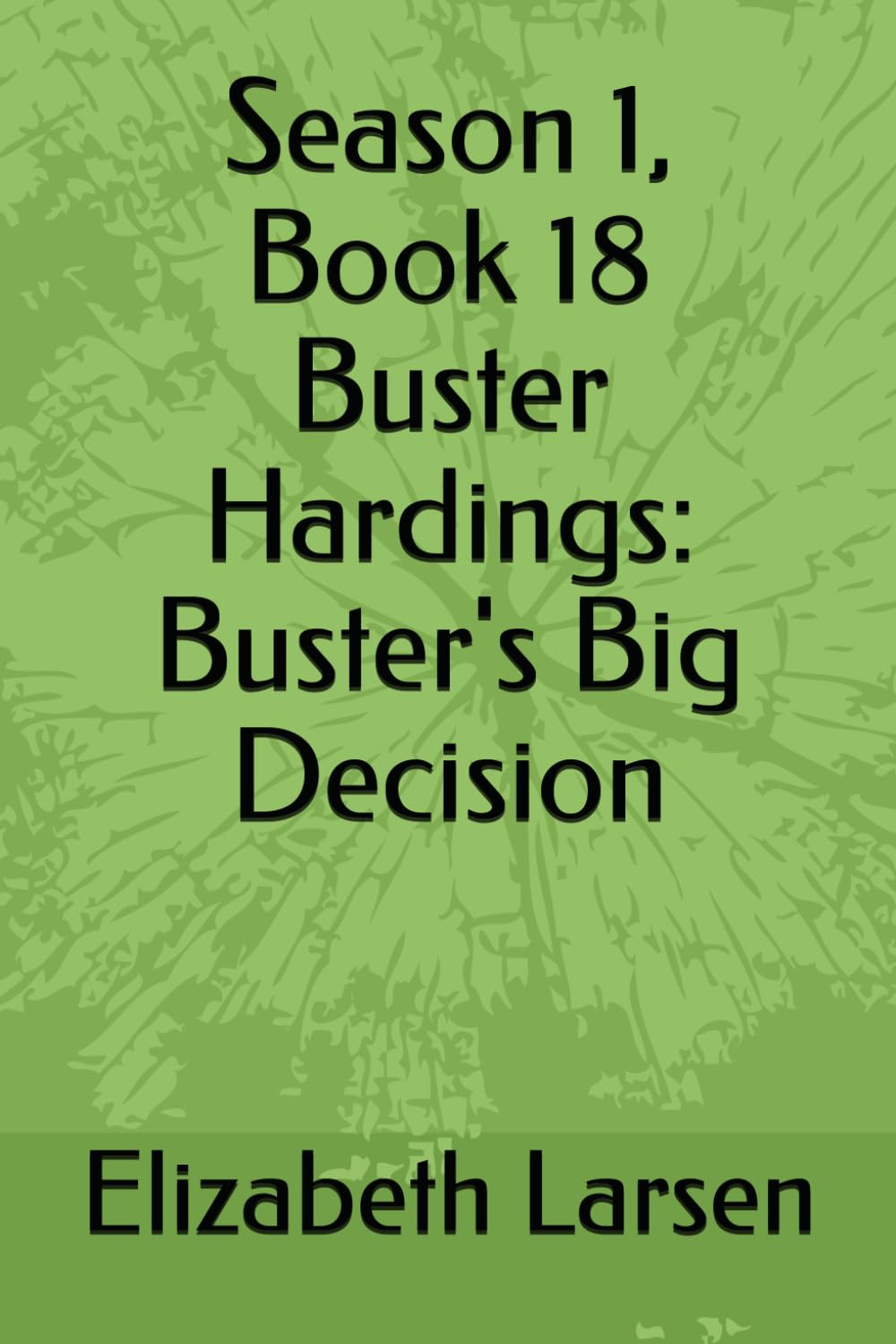 Season 1, Book 18 Buster Hardings: Buster's Big Decision (13)