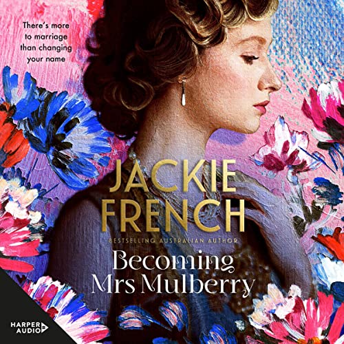 Becoming Mrs Mulberry by Jackie French episode artwork