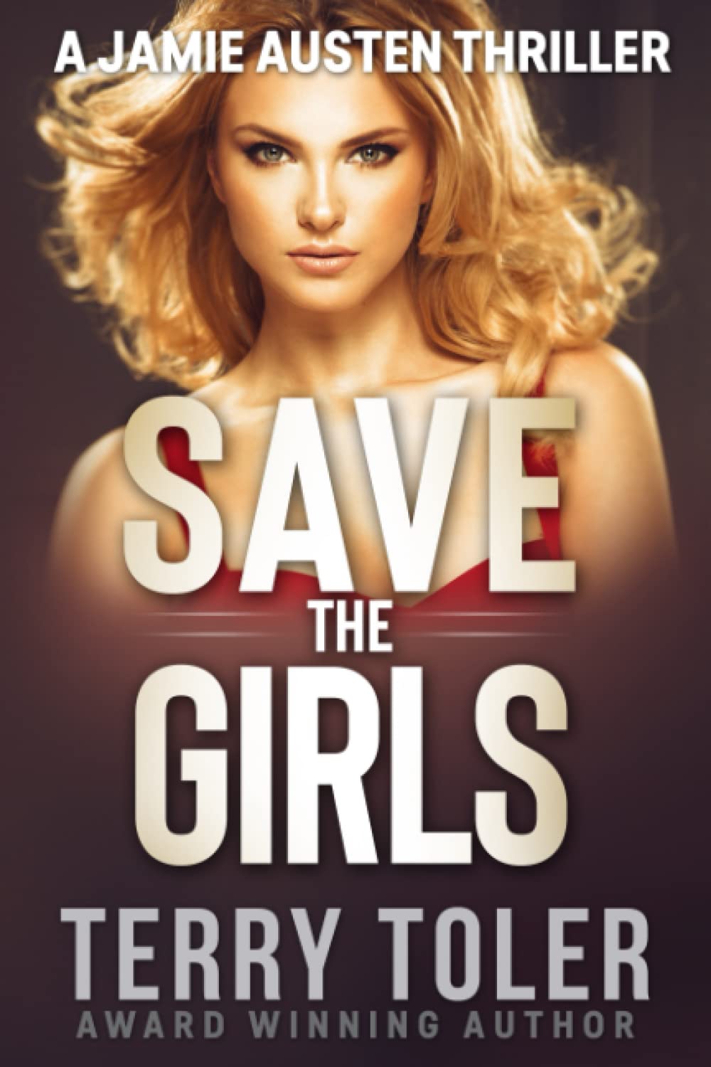 Save The Girls: A Jamie Austen Thriller: 1