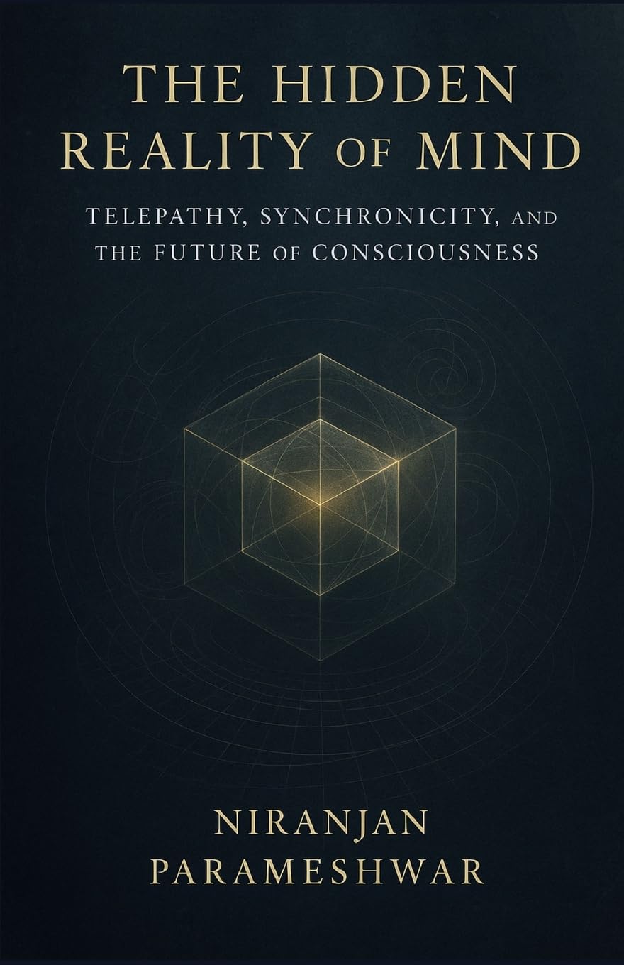 The Hidden Reality of Mind: Telepathy, Synchronicity, and the Future of Consciousness