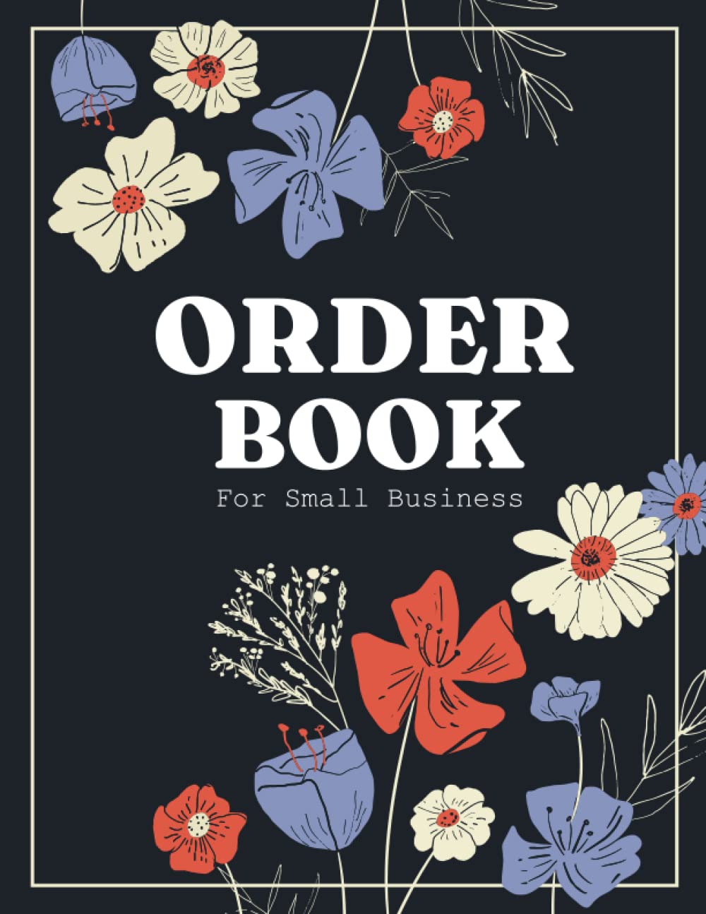Order Book: Sales Order Log Book/ Customer Order Forms / Order Book Small Business / Keep Track of Your Customer Orders / Sales Order Forms for Online ... and Retail Store / 108 page "8.5x11" in
