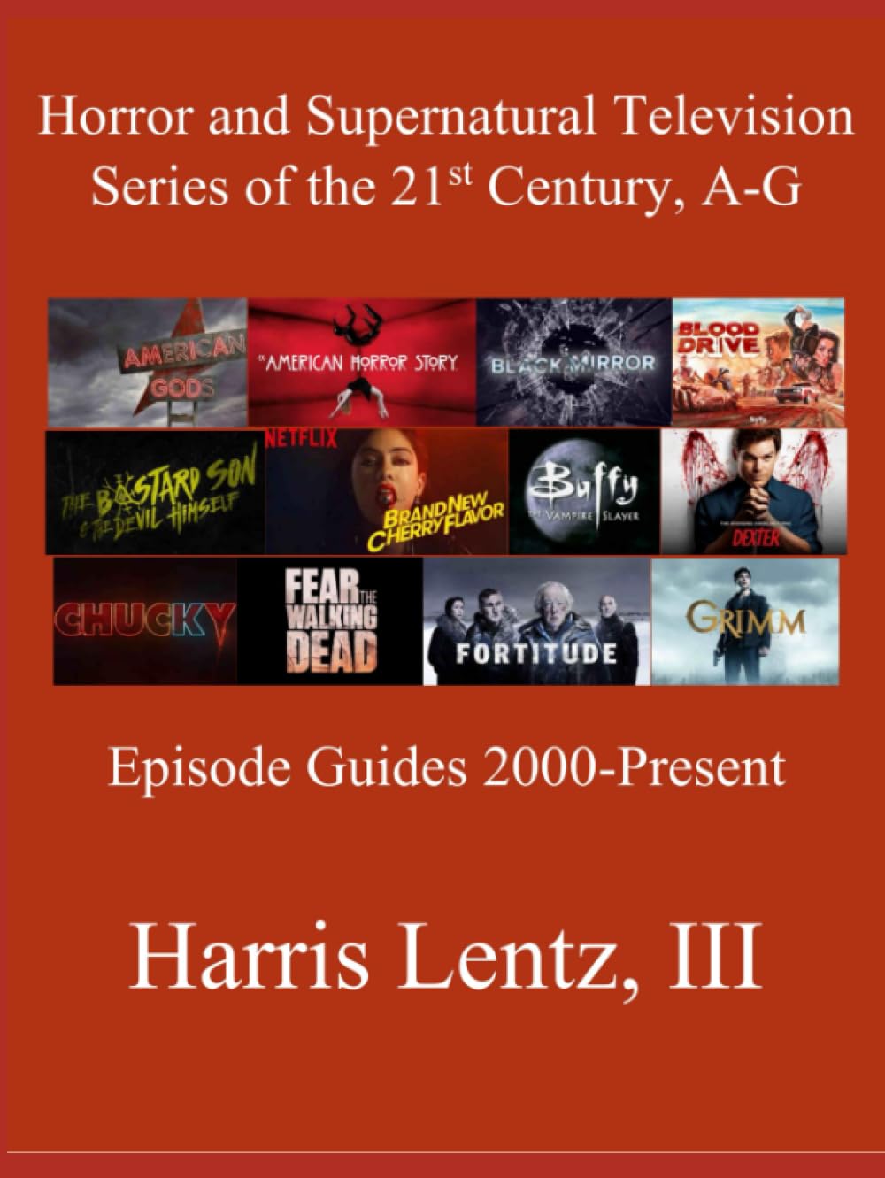 Horror and Supernatural Television Series of the 21st Century, A-G: Episode Guides, 2000 - Present