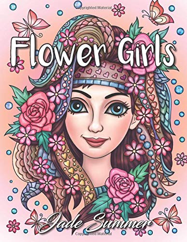 Flower Girls: An Adult Coloring Book with Cute Manga Girls, Fun Hair Styles, and Beautiful Floral De Flower Girls: An Adult Coloring Book with Cute Manga Girls, Fun Hair Styles, and Beautiful Floral De