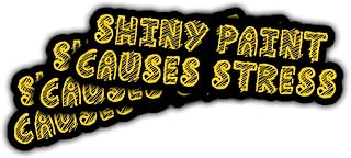 3Pcs Shiny Paint Causes Stress Sticker Funny Hilarious Gift for Painters and Artists Shiny Paint Causes Stress Stickers Craftspeople Painter Car Decal for Laptop Bottle Notebook Toolbox Hard Hat 3"