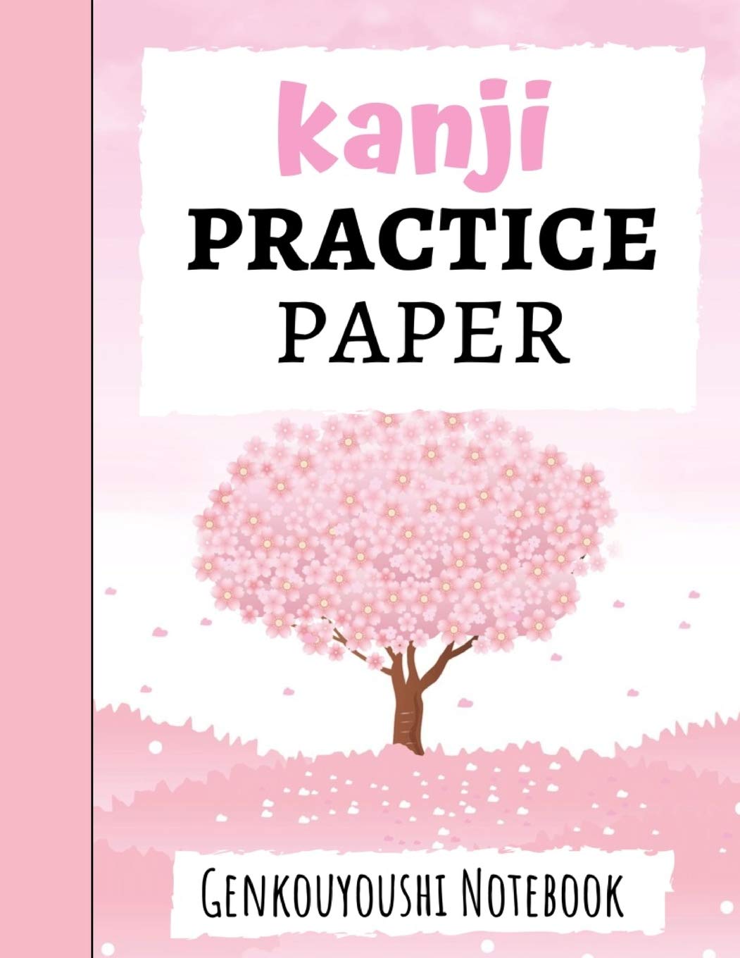 Kanji Practice Paper: Japanese Writing Notebook / Workbook, Genkouyoushi Paper, Gifts For Japan Lovers