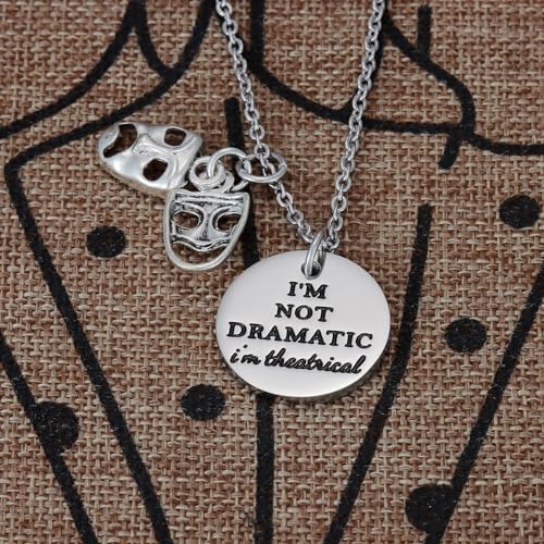 Image of Kivosliviz Musical Theater Gifts For Women Theatre Jewelry I'M Not Dramatic Thespian Drama Necklace