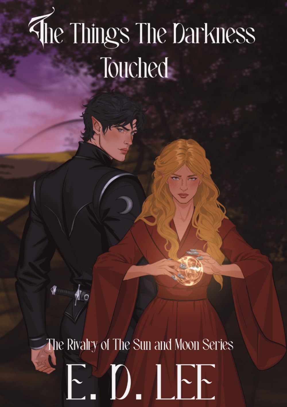 The Things the Darkness Touched: Book One of the Rivalry of the Sun and Moon      Paperback – March 21, 2026