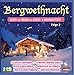 Bergweihnacht; Folge 2; Lieder und Weisen zur Advent und Weihnacht mit Stubenmusik, Saitenmusik, Hausmusik, Harfe, Zither, Weisenbläser; Echte traditionelle Volksmusik;